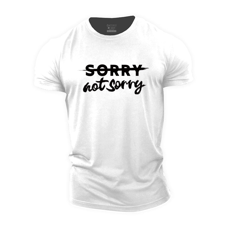 Not Sorry Cotton T-Shirts