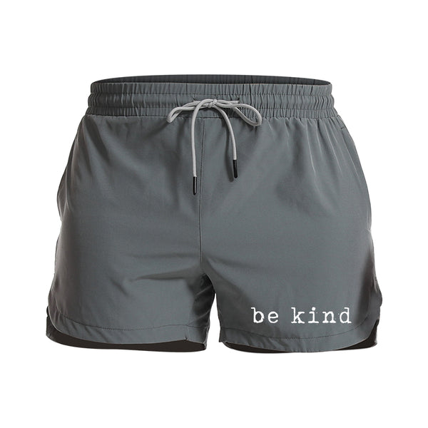 Be Kind Men's Quick Dry Shorts