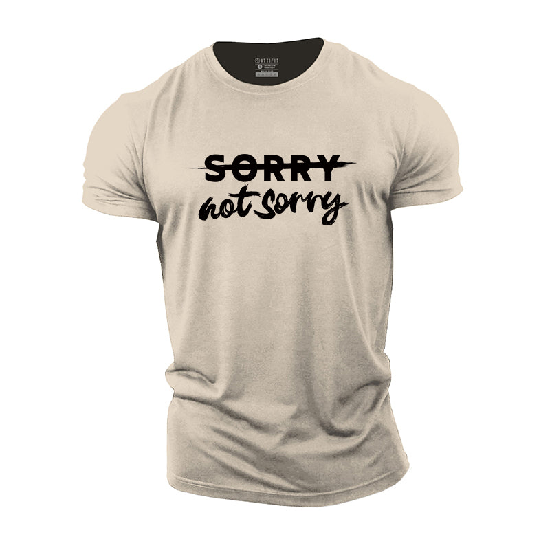 Not Sorry Cotton T-Shirts