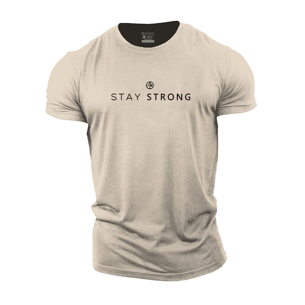 Stay Strong Cotton T-Shirts