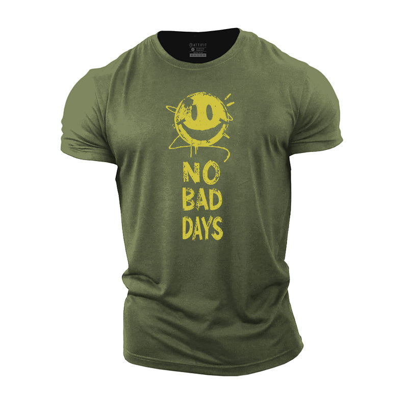 No Bad Days Cotton T-Shirts