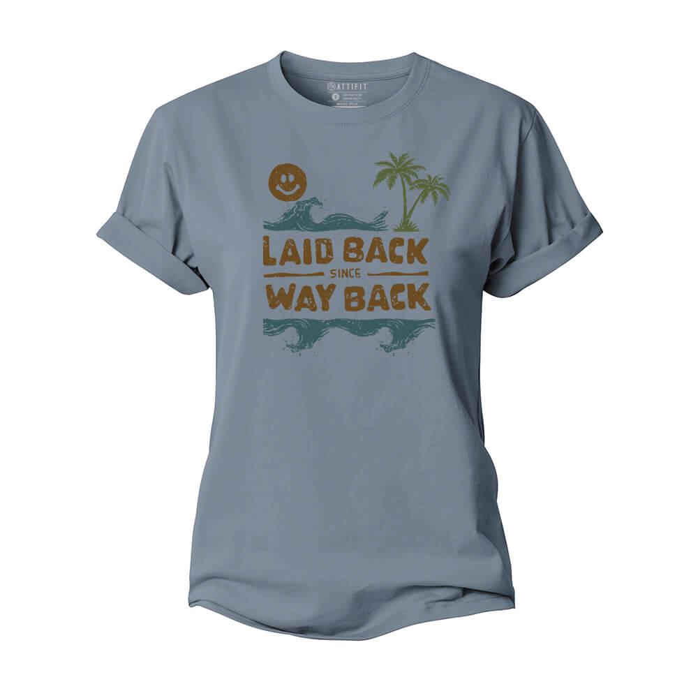Laid Back Since Way Back Women's Cotton T-Shirt