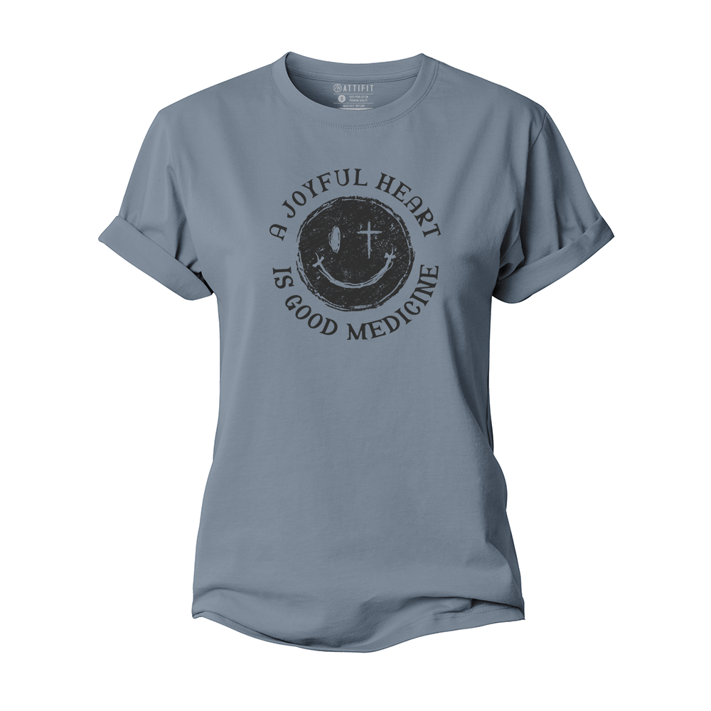 A Joyful Heart Is Good Medicine Women's Cotton T-Shirt
