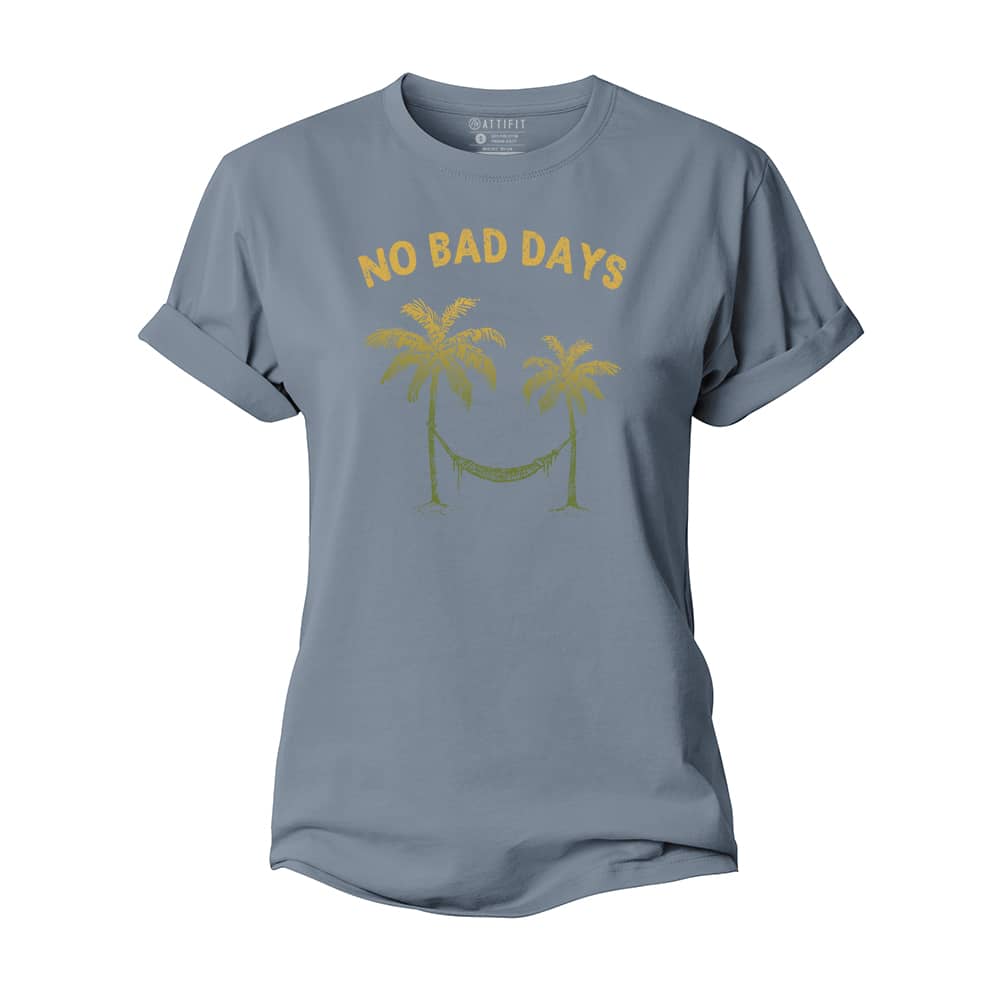 No Bad Days Women's Cotton T-Shirt