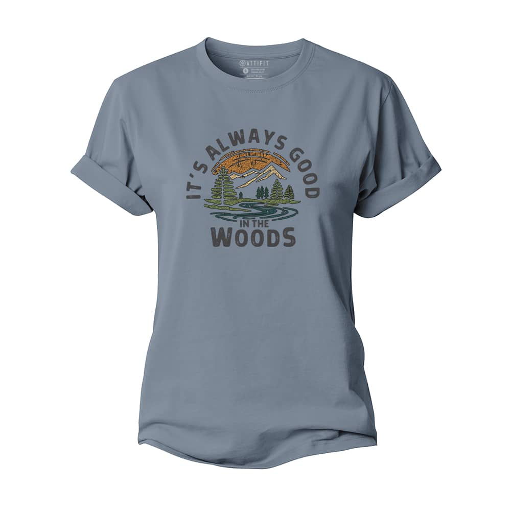 Always Good In The Woods Women's Cotton T-Shirt