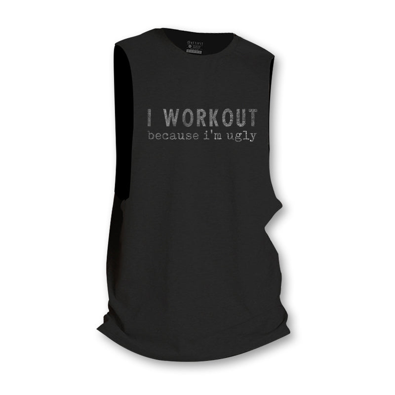 I Workout Because I'm Ugly Tank Top