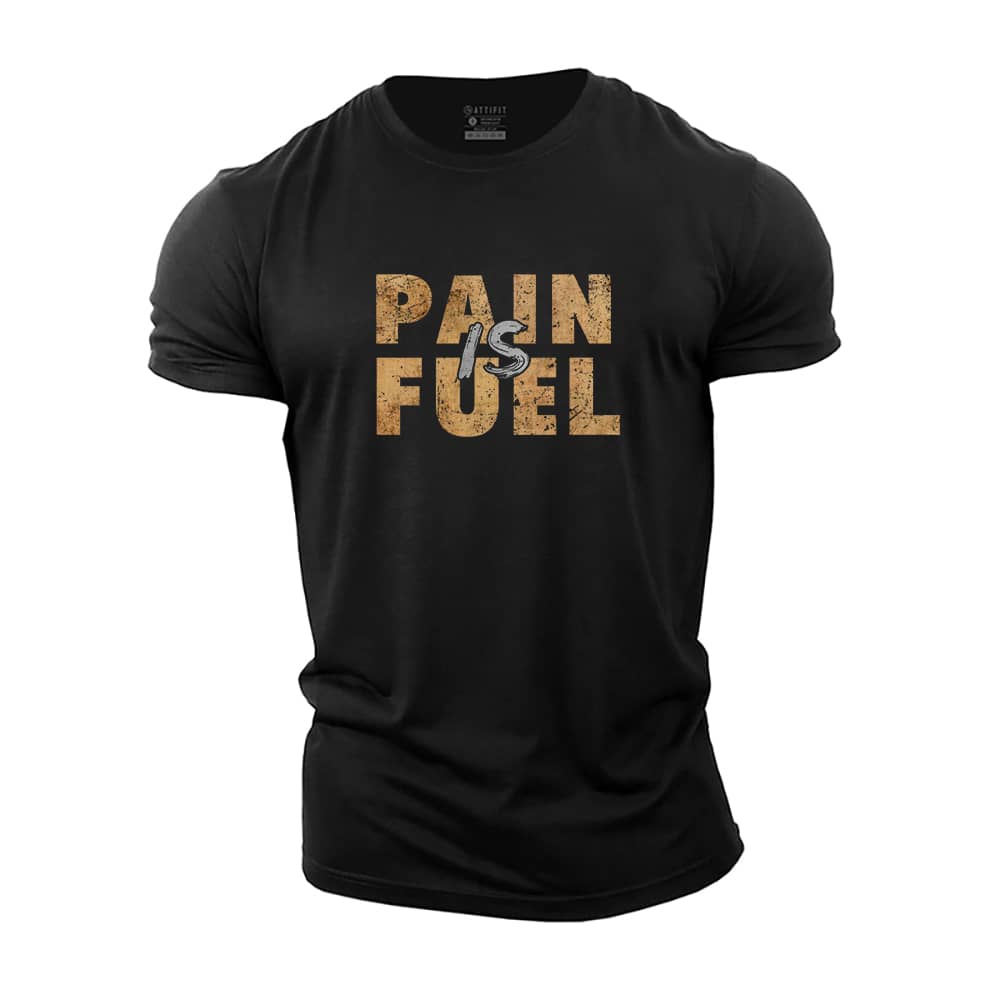 Pain Is Fuel Cotton T-Shirt