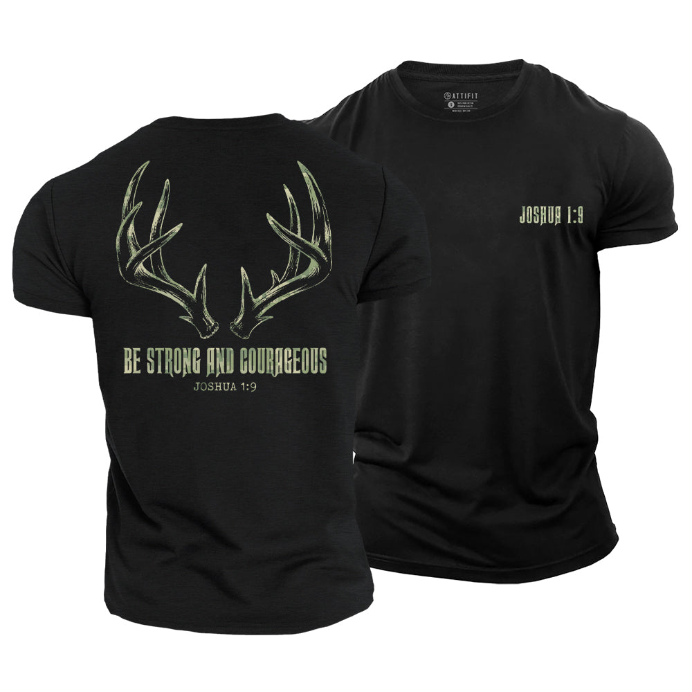 Be Strong and Courageous Cotton T-Shirt