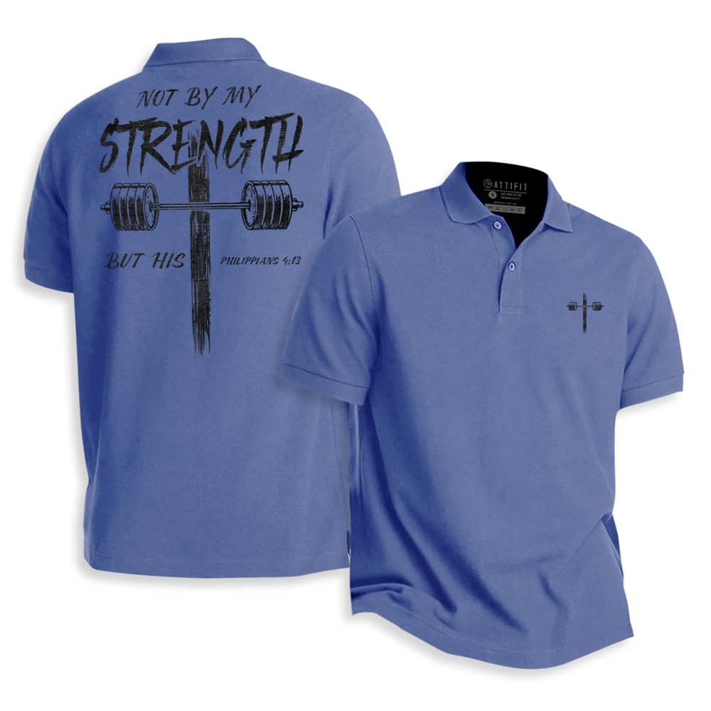 Not By My Strength But His Polo Shirt