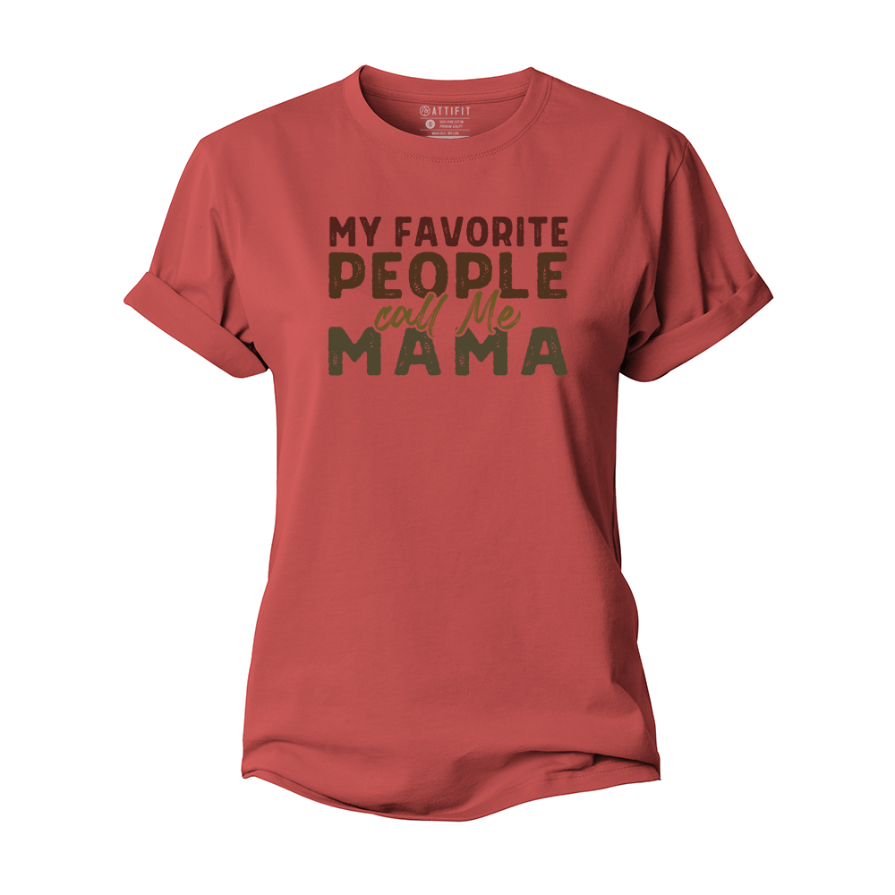 My Favorite People Call Me Mama Women's Cotton T-Shirt