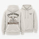 Believe In Respect Hoodie