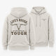 Be Tough Hoodie