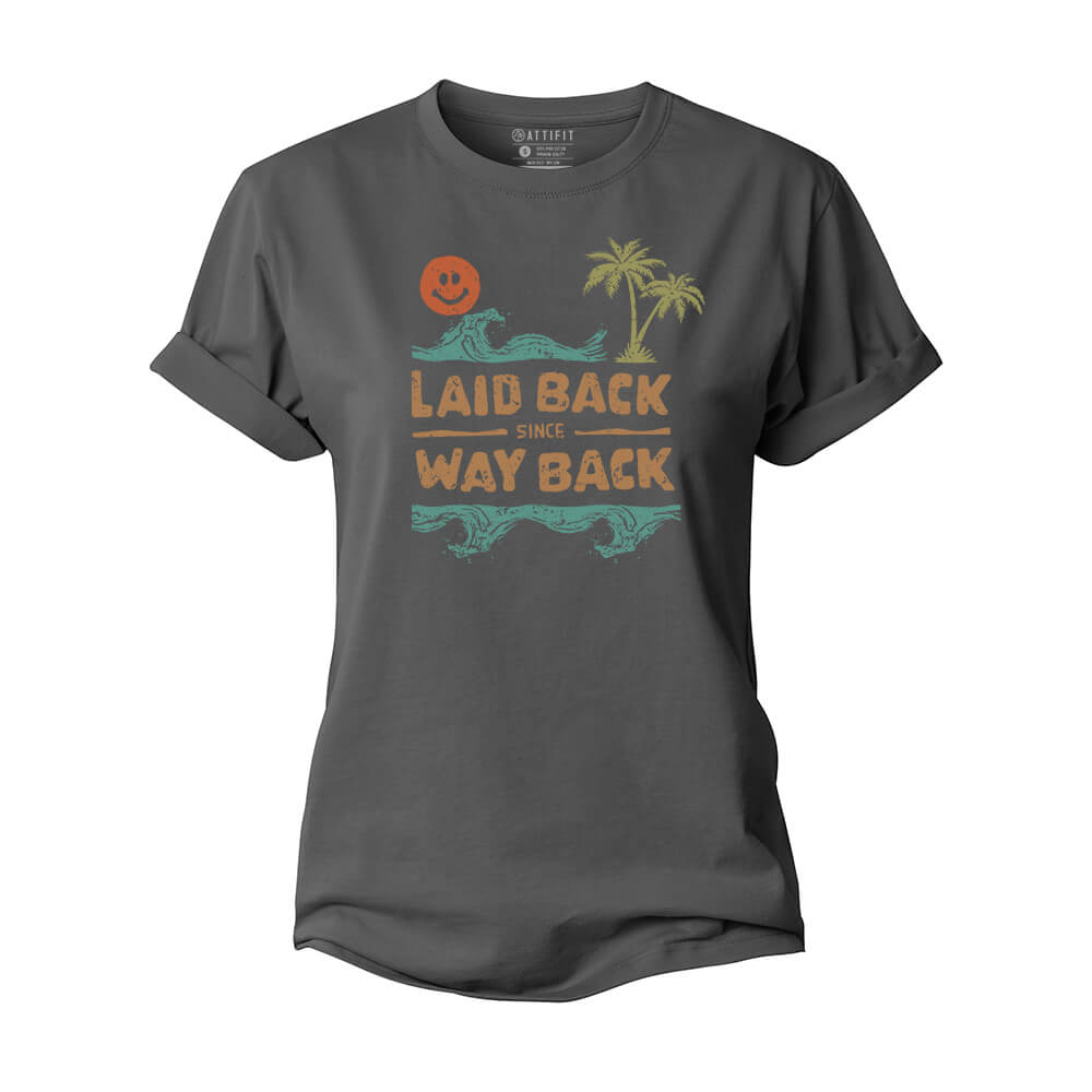 Laid Back Since Way Back Women's Cotton T-Shirt