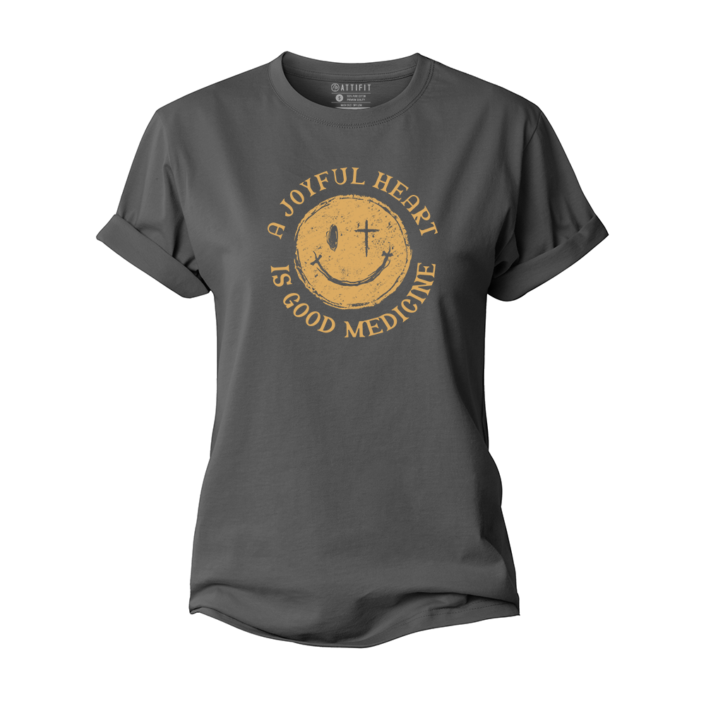 A Joyful Heart Is Good Medicine Women's Cotton T-Shirt