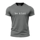 Be Kind Quick-Dry T-Shirt