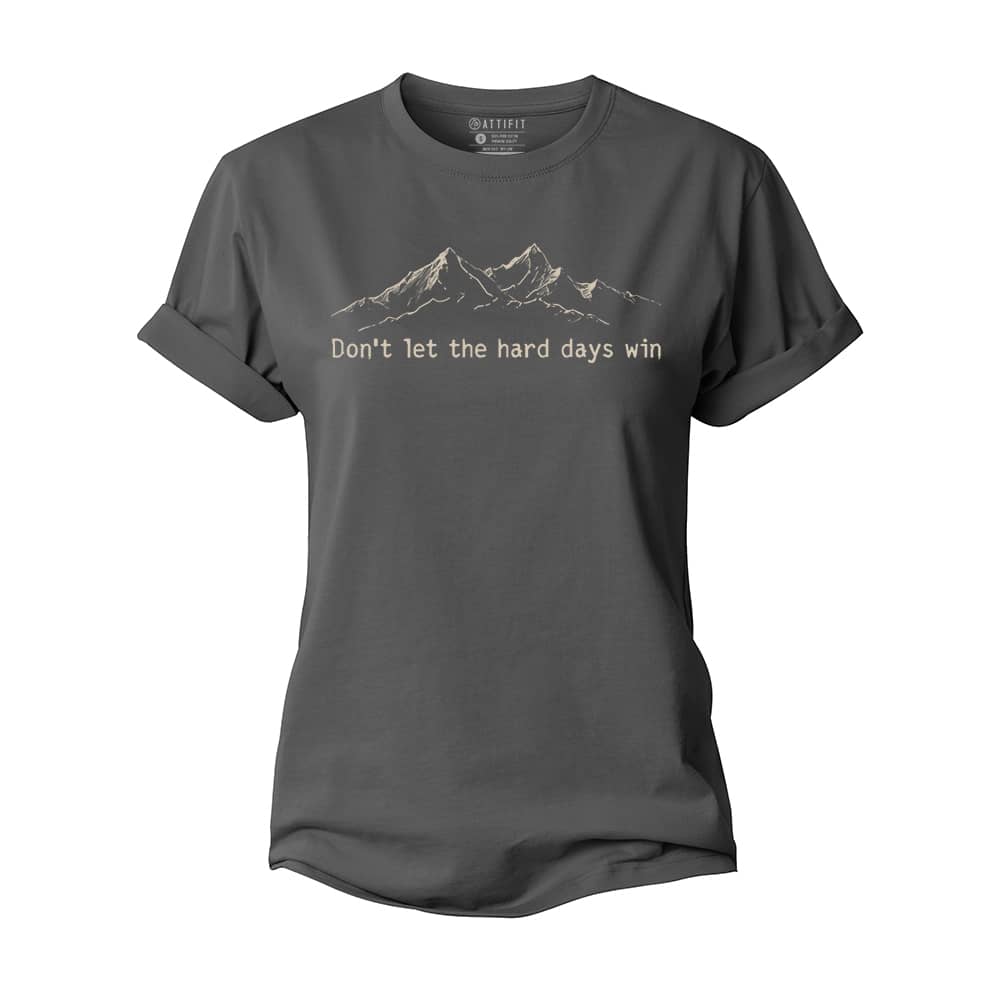 Hard Days Cannot Win Women's Cotton T-Shirt