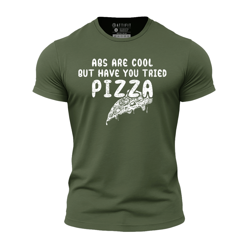 Abs Are Cool but Have You Tried Pizza Athletic Quick-Dry T-Shirt