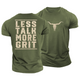 Less Talk More Grit Cotton T-Shirt