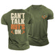 Can't Talk Rut's On Cotton T-Shirt