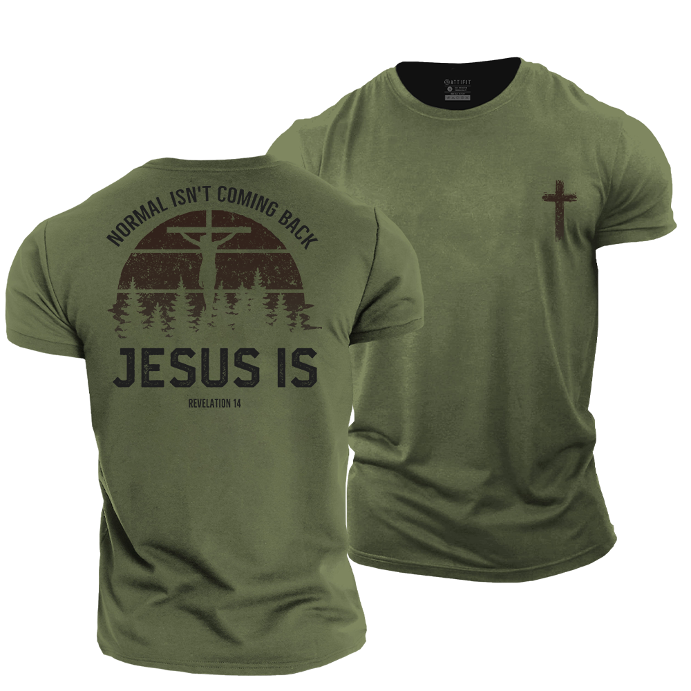 Normal Isn't Coming Back, Jesus Is Cotton T-Shirt