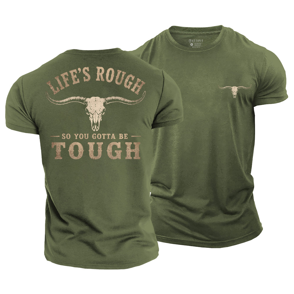 Be Tough Cotton T-Shirt