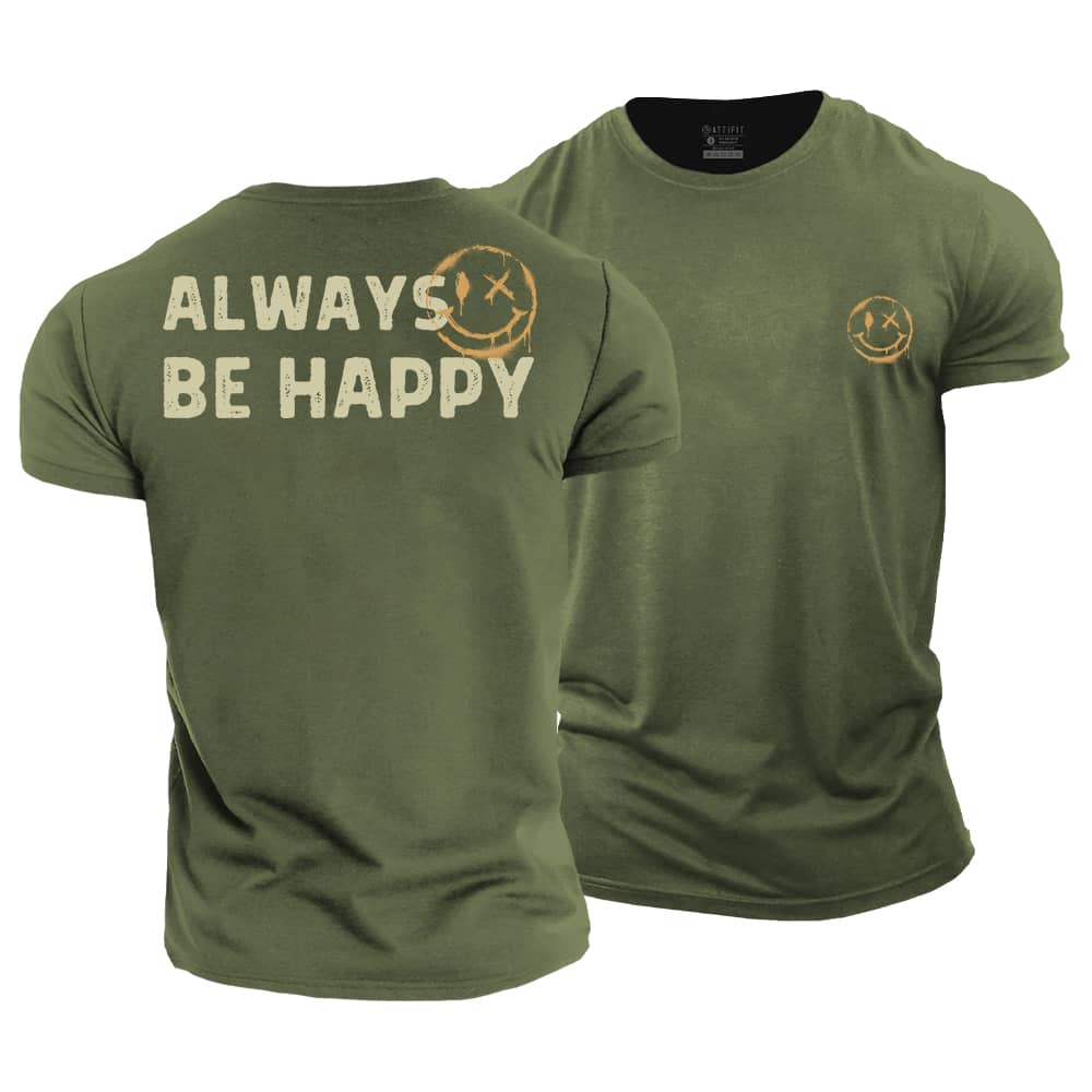 Always Be Happy Cotton T-Shirt