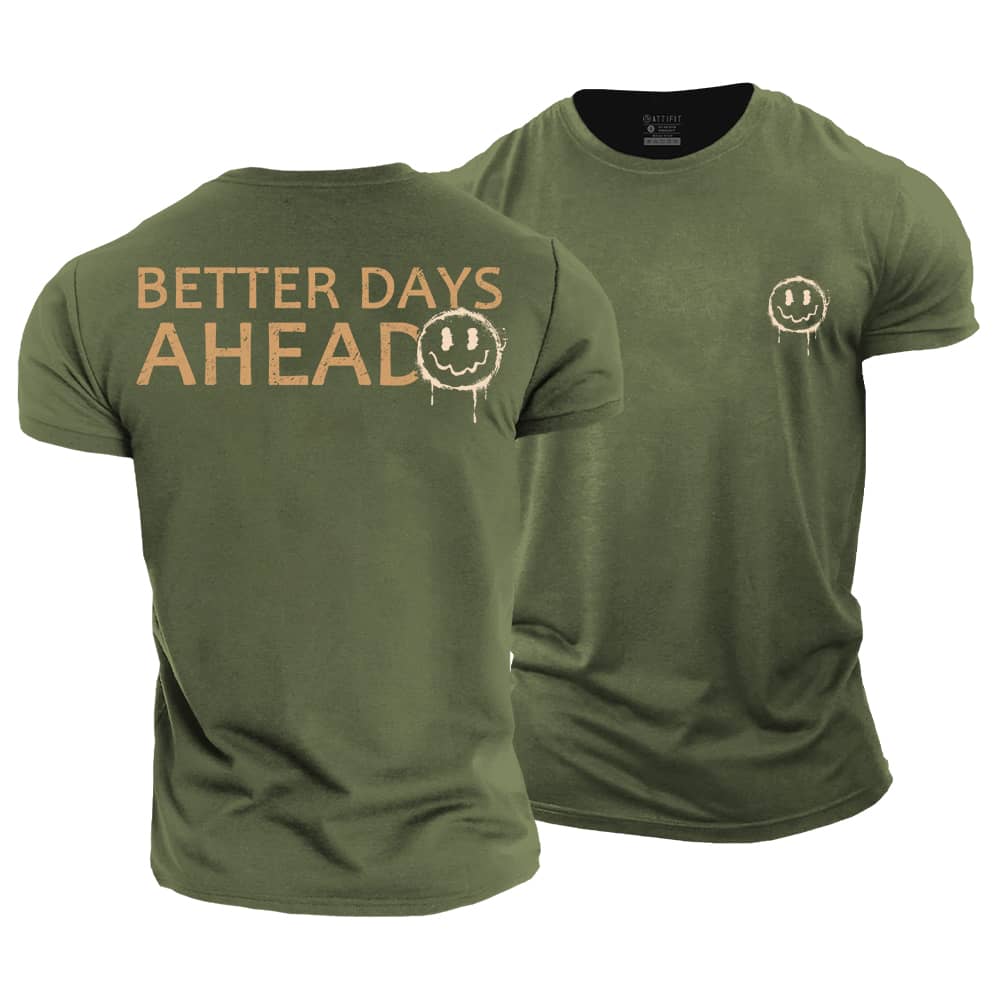 Better Days Ahead Cotton T-Shirt