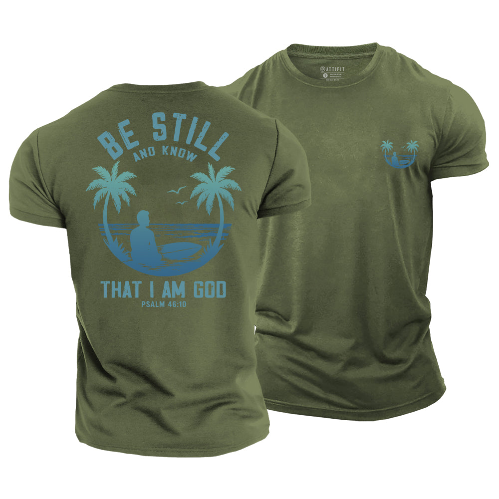 Be Still and Know Cotton T-Shirt