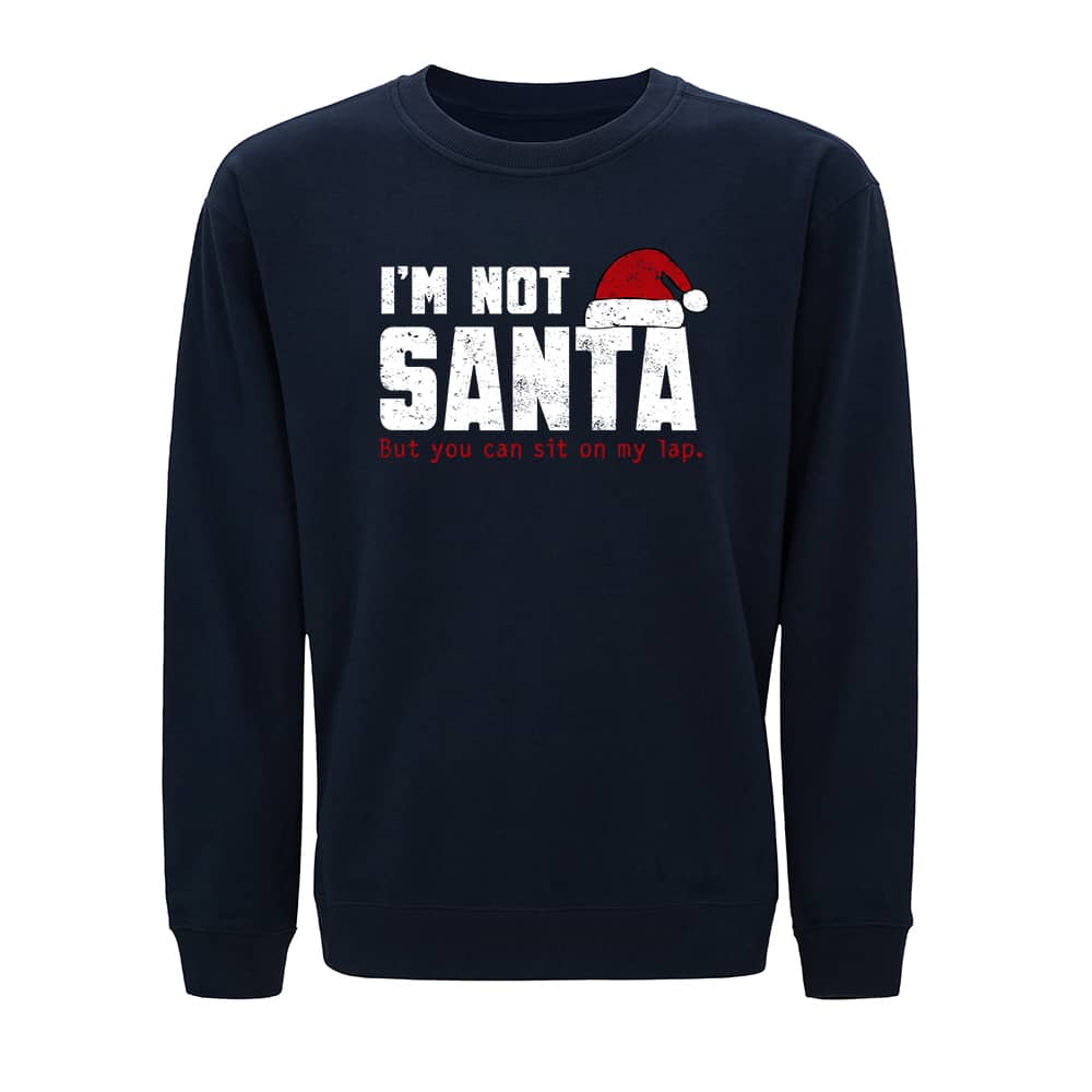 I Am Not Santa Crewneck Sweatshirt