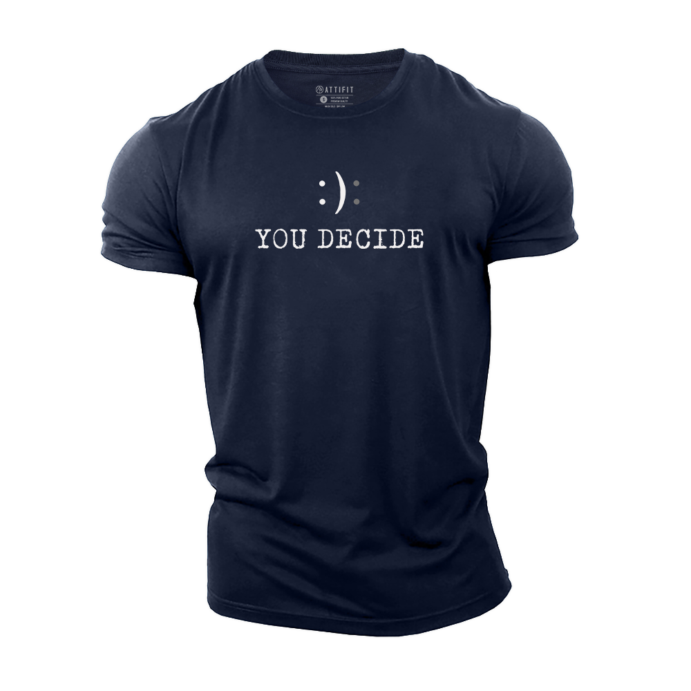 You Decide Cotton T-Shirt