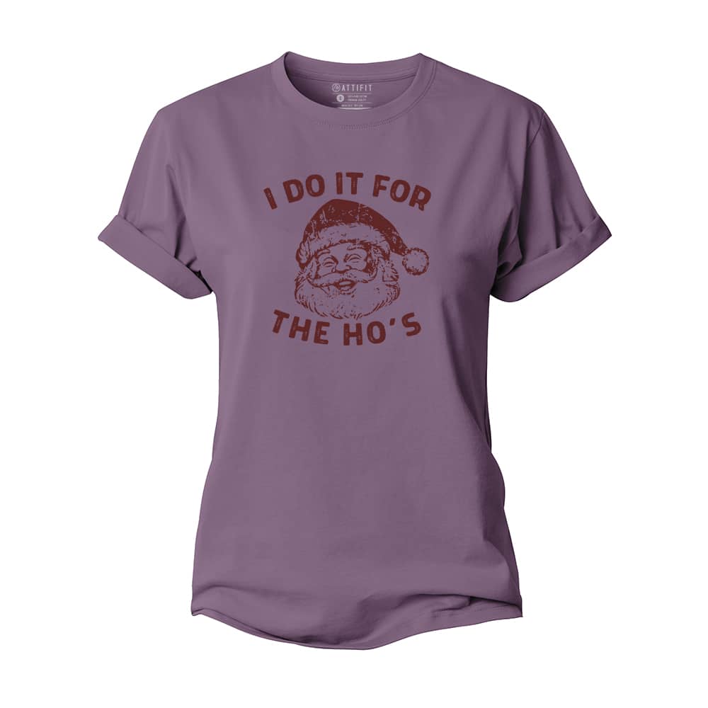 I Do It For The Ho's Women's Cotton T-Shirt