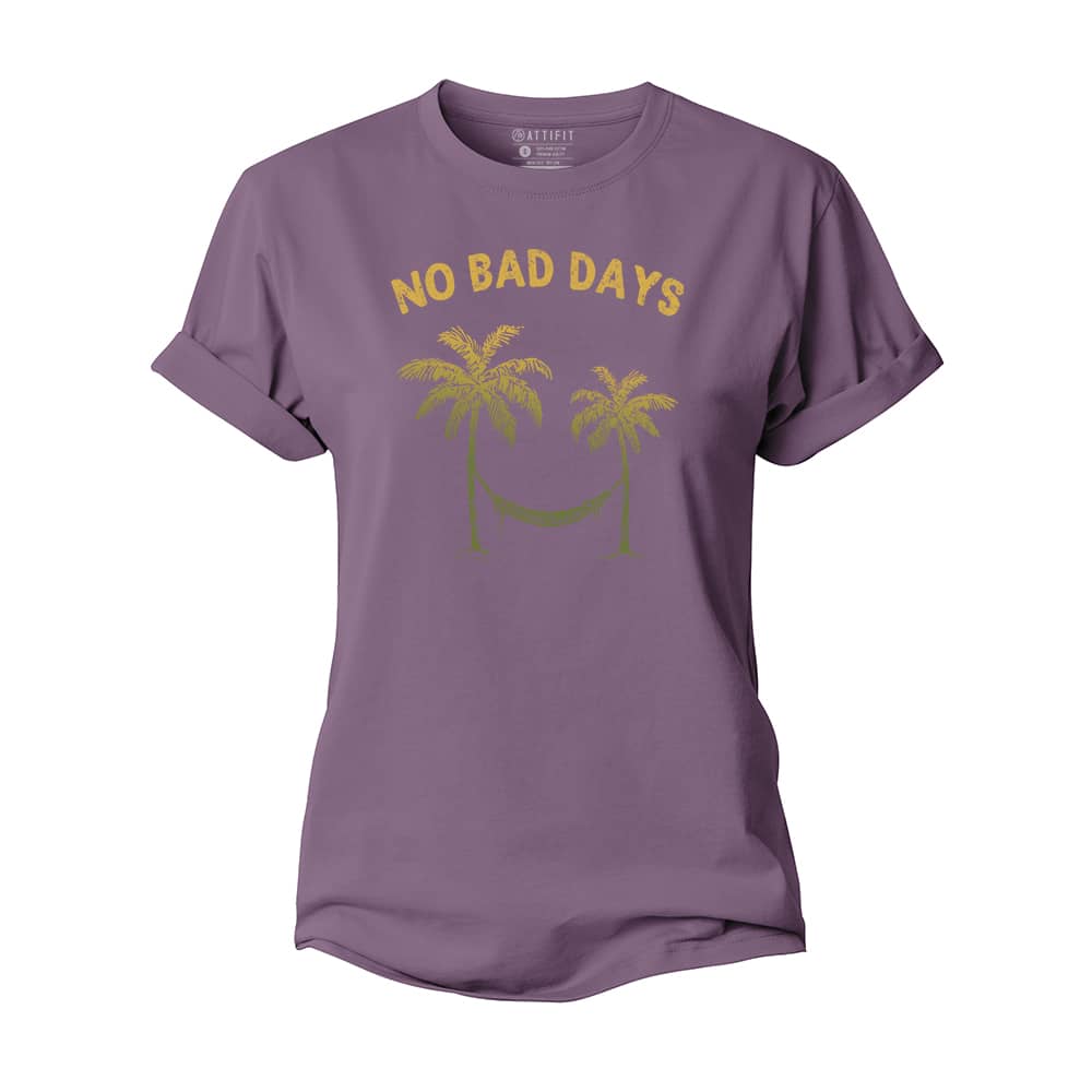 No Bad Days Women's Cotton T-Shirt