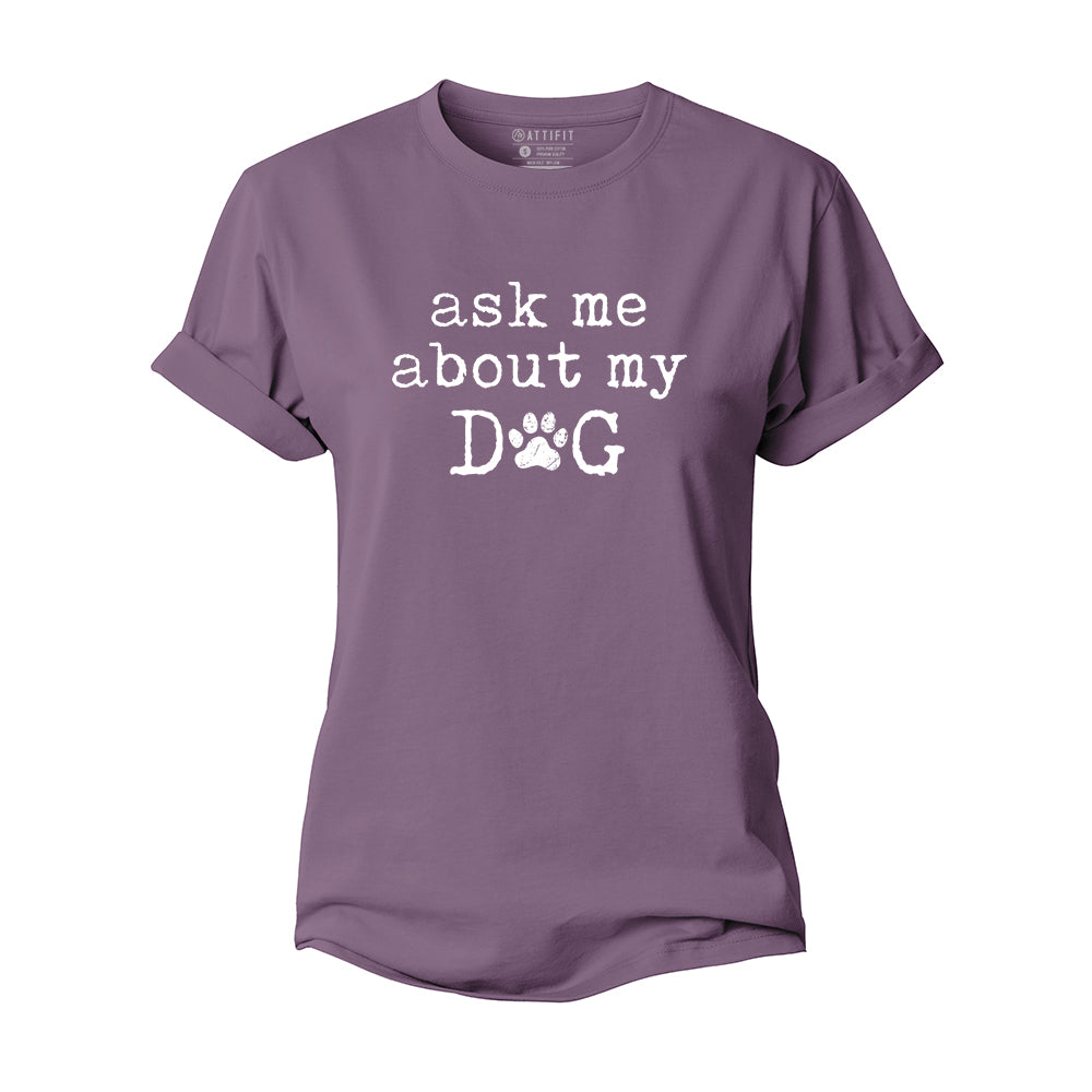 About My Dog Women's Cotton T-Shirt