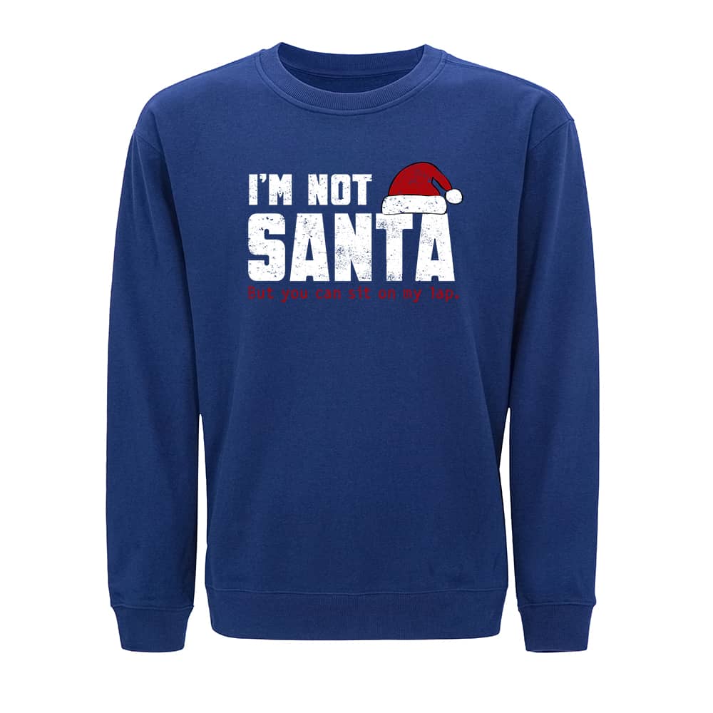 I Am Not Santa Crewneck Sweatshirt