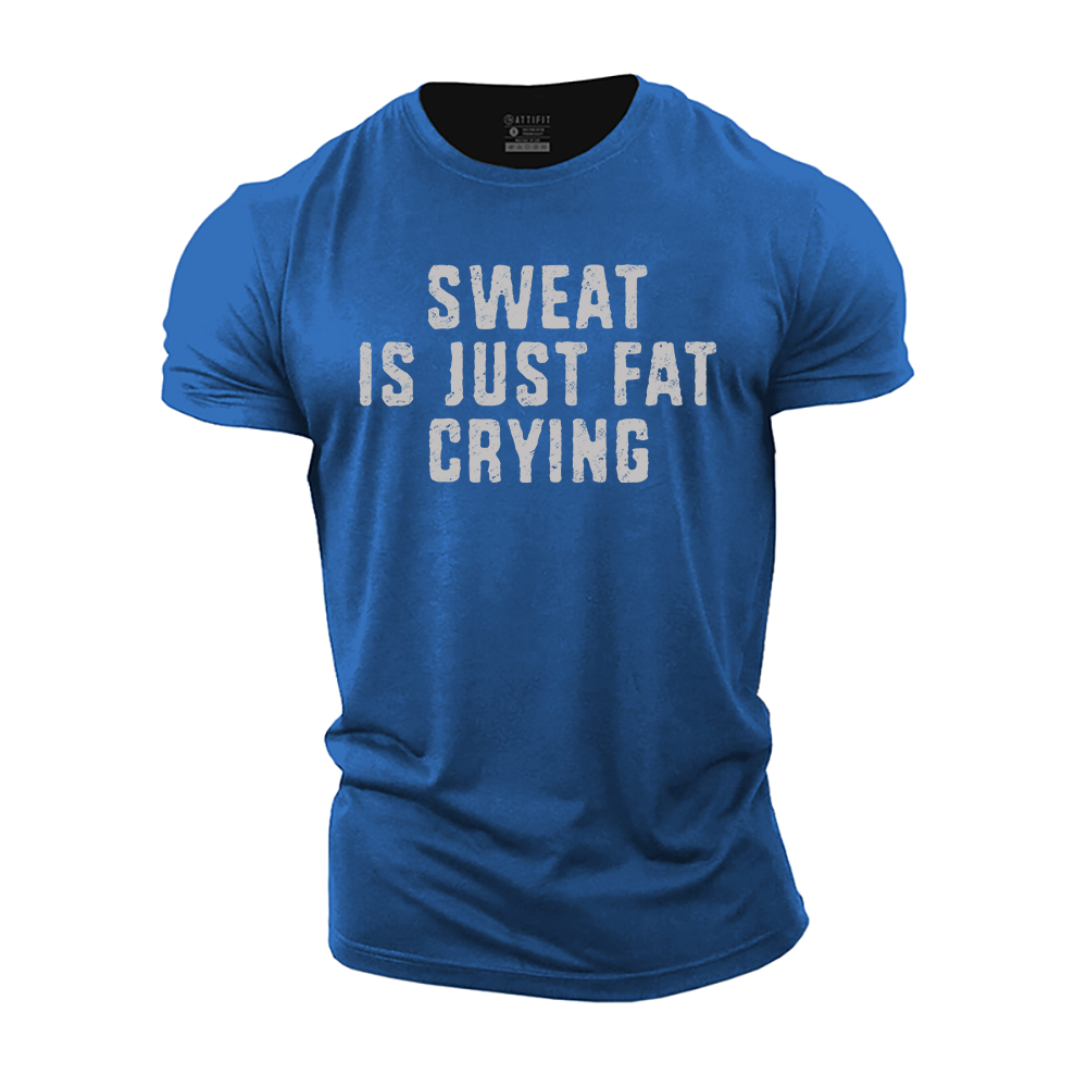 Sweat Is Just Fat Crying Cotton T-Shirt