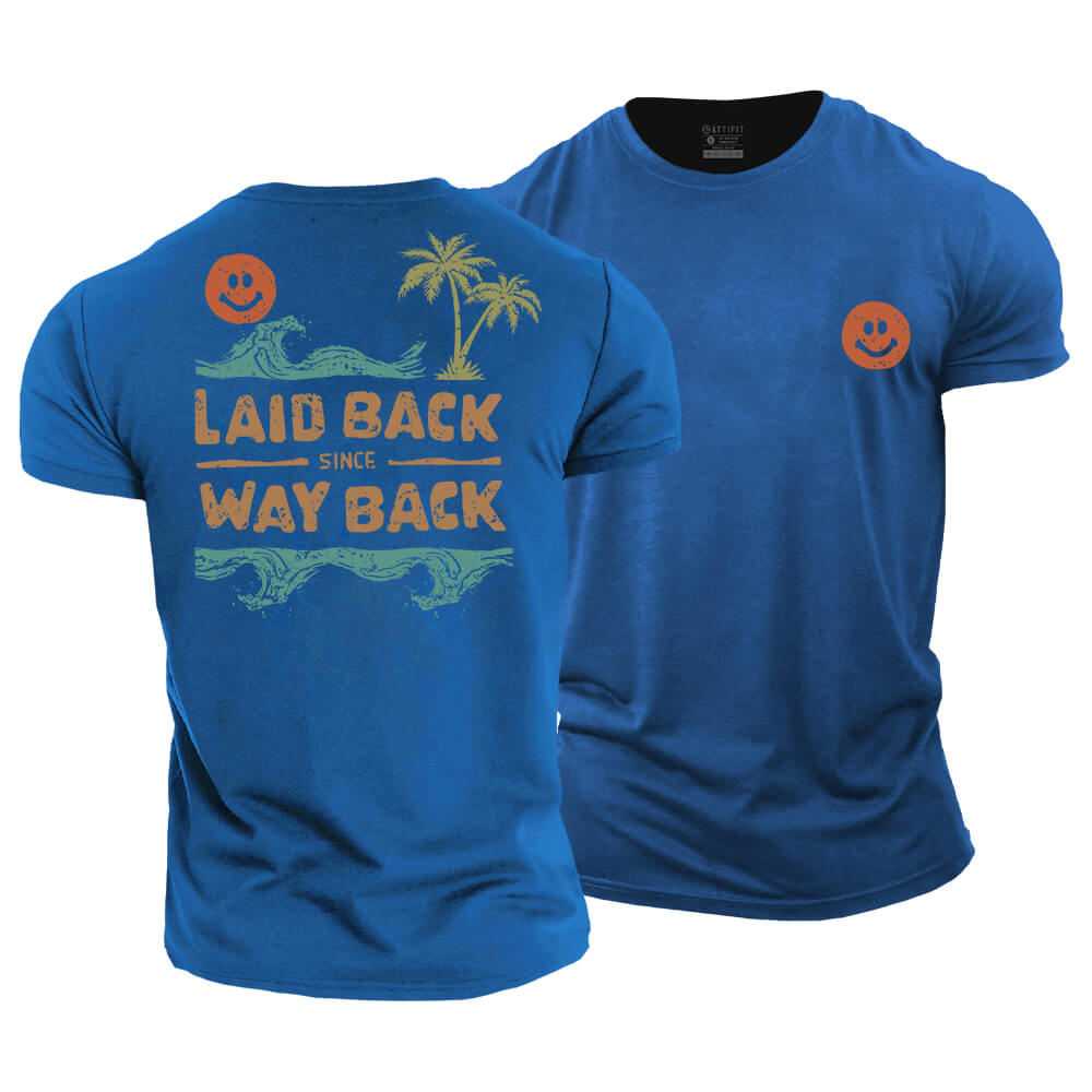 Laid Back Since Way Back Cotton T-Shirt