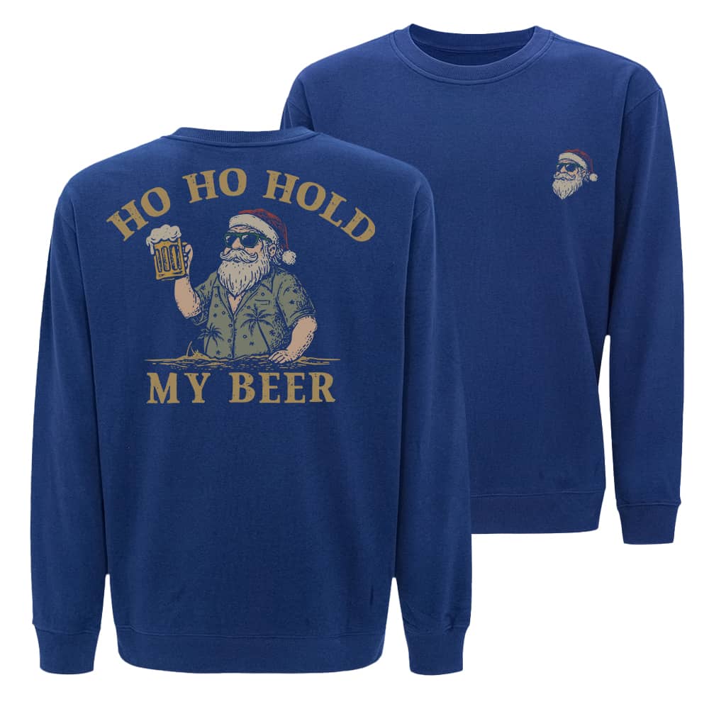 Ho Ho Hold My Beer Crewneck Sweatshirt