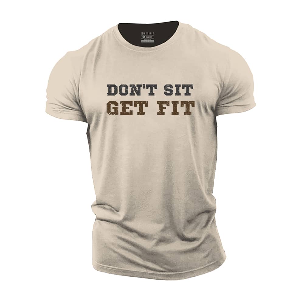 Don't Sit Cotton T-Shirt