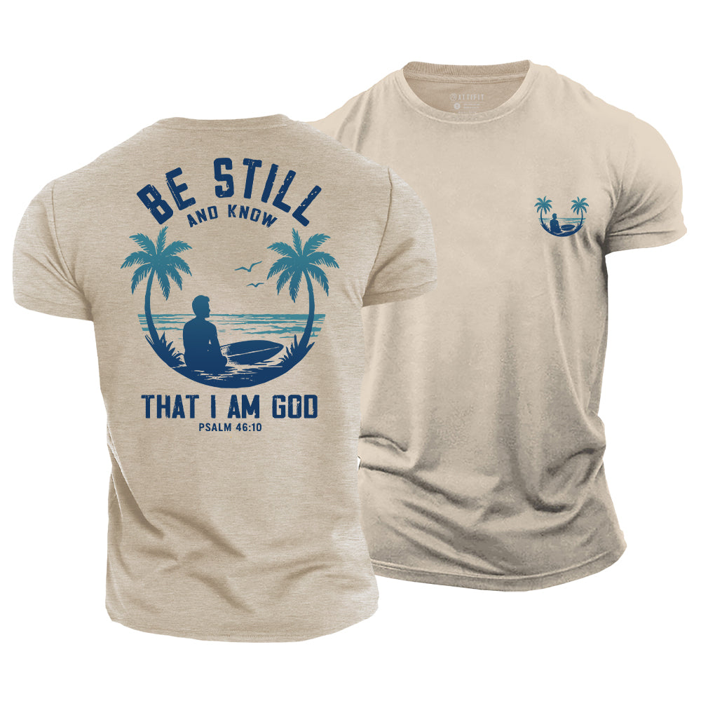 Be Still and Know Cotton T-Shirt