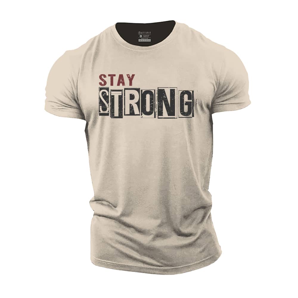 Stay Strong Cotton T-Shirt