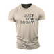 Just for Today Cotton T-Shirt