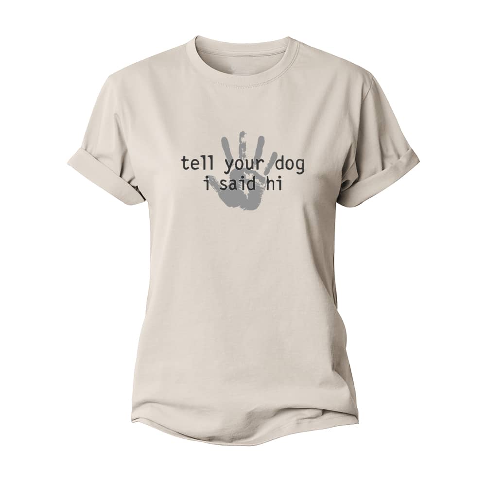 Say Hi To Dog Women's Cotton T-Shirt