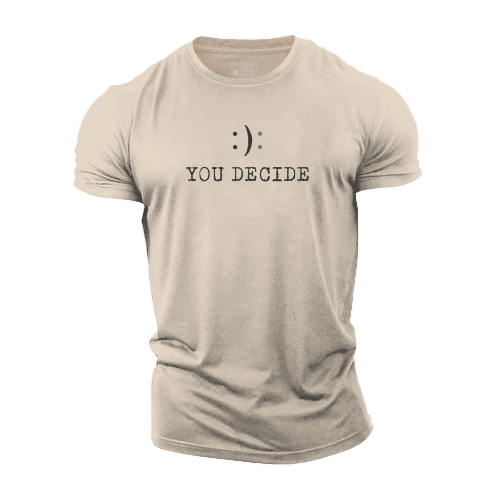 You Decide Cotton T-Shirt