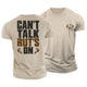 Can't Talk Rut's On Cotton T-Shirt