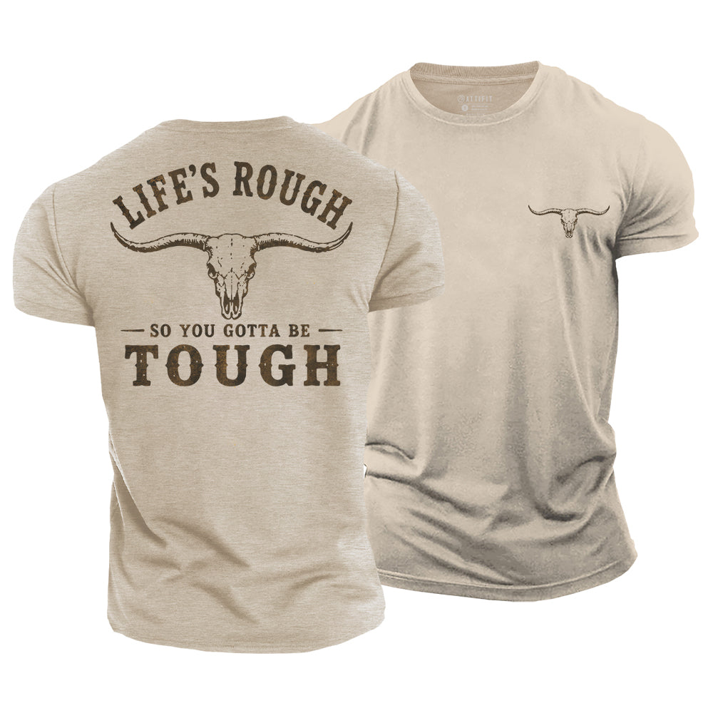 Be Tough Cotton T-Shirt