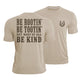 But Be Kind Quick-Dry T-Shirt