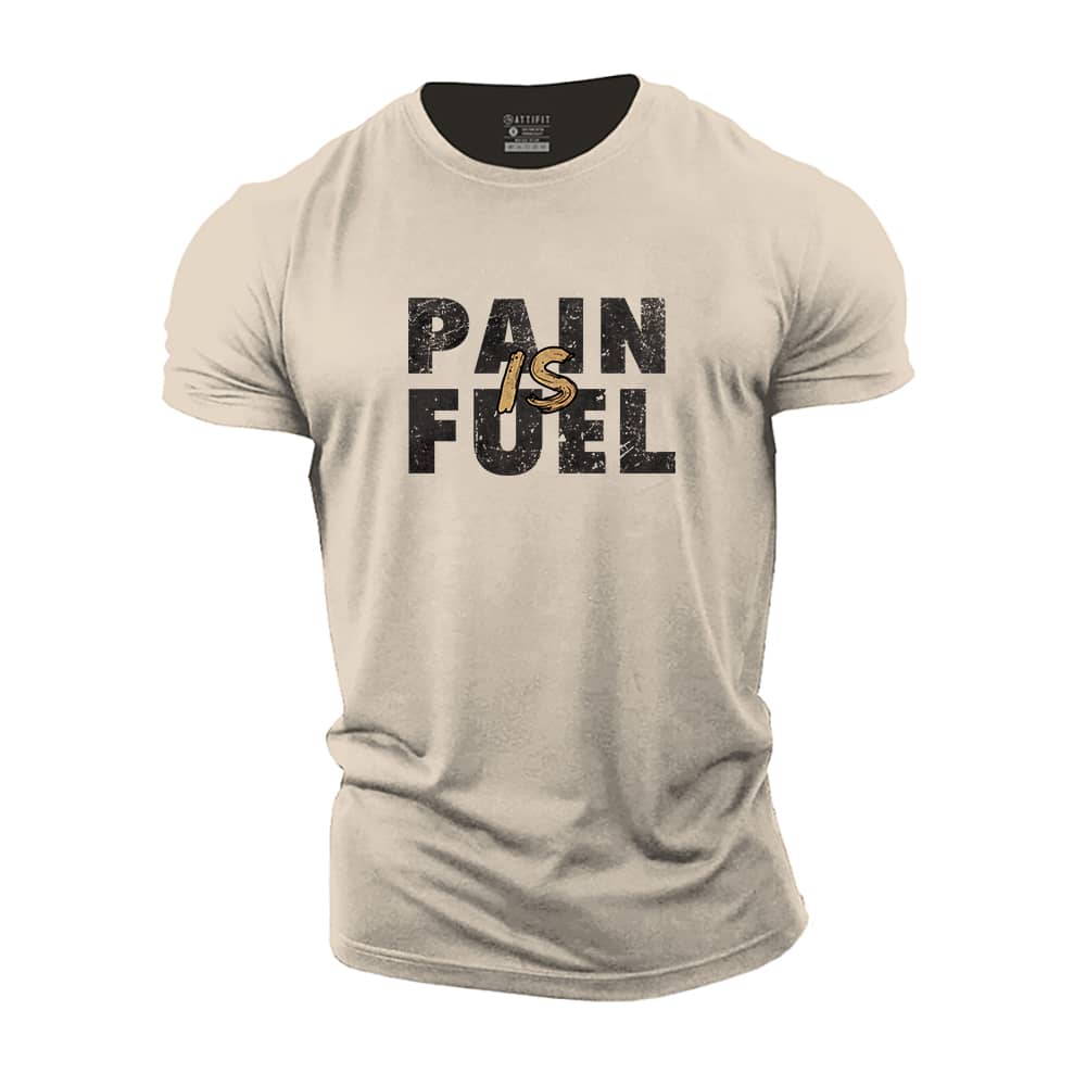 Pain Is Fuel Cotton T-Shirt