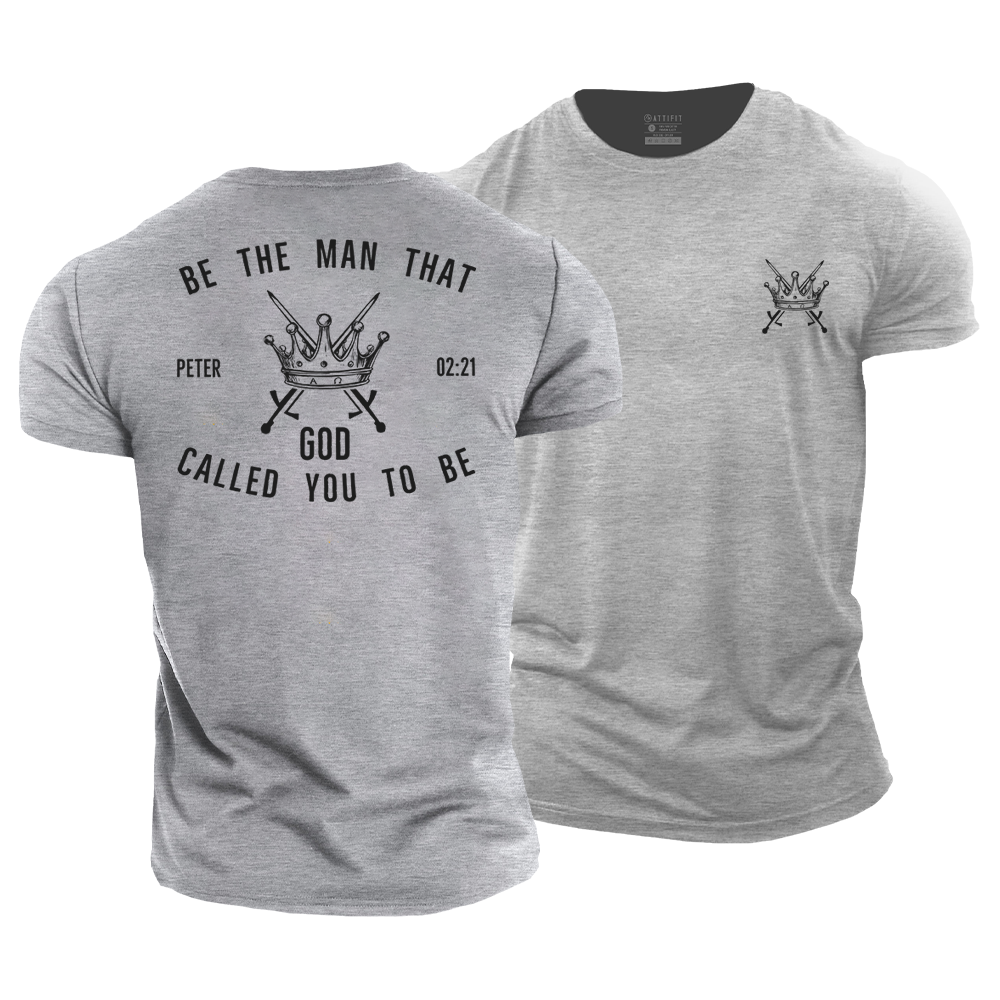 Be The Man God Called You to Be Cotton T-Shirt