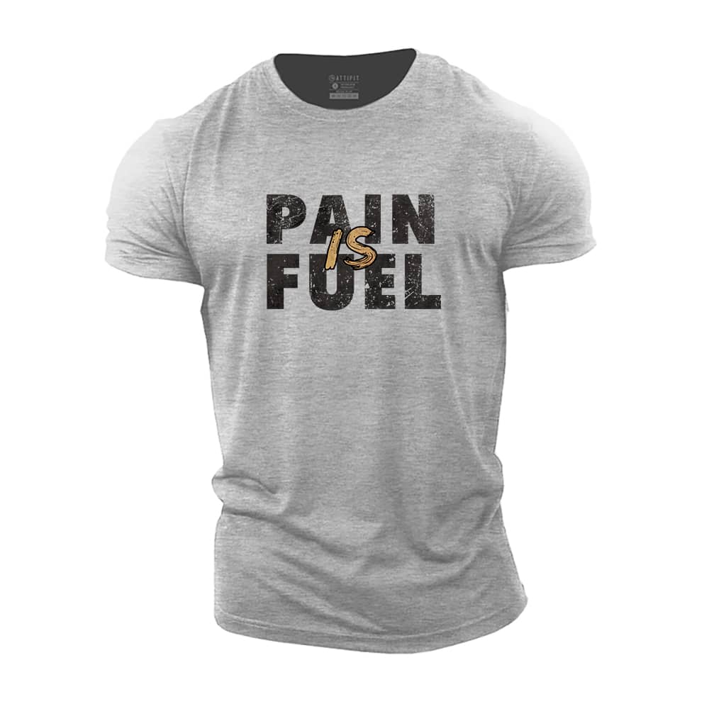 Pain Is Fuel Cotton T-Shirt