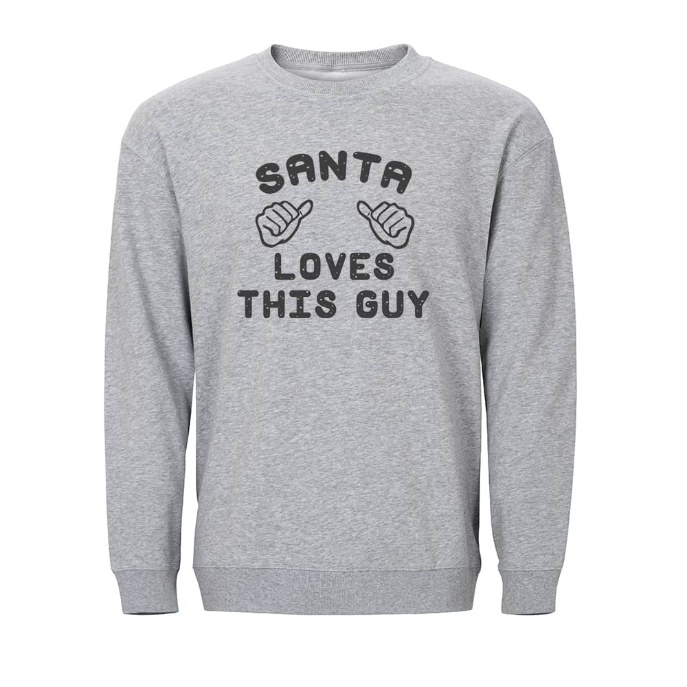 Santa Loves This Guy Crewneck Sweatshirt